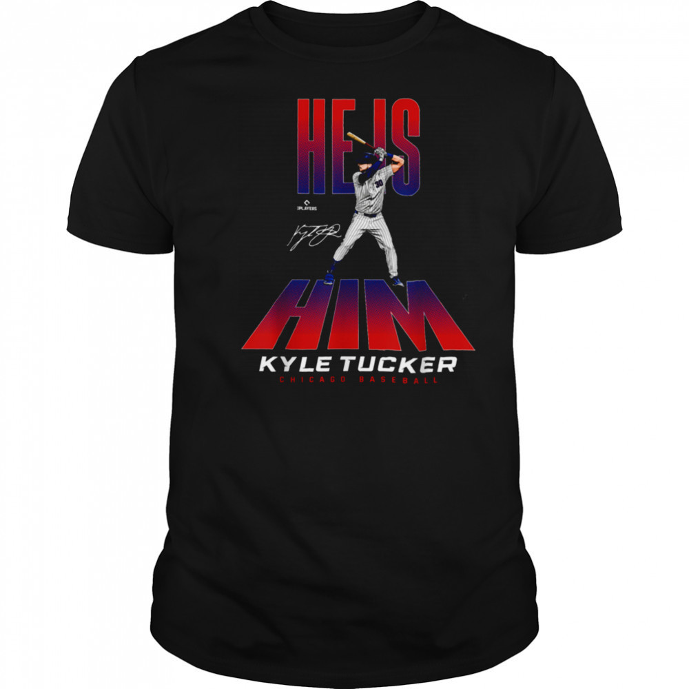 He is Him Kyle Tucker Chicago Baseball MLBPA T Shirt