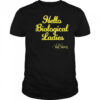 Hello Biological Ladies Val Ven’s T-Shirt