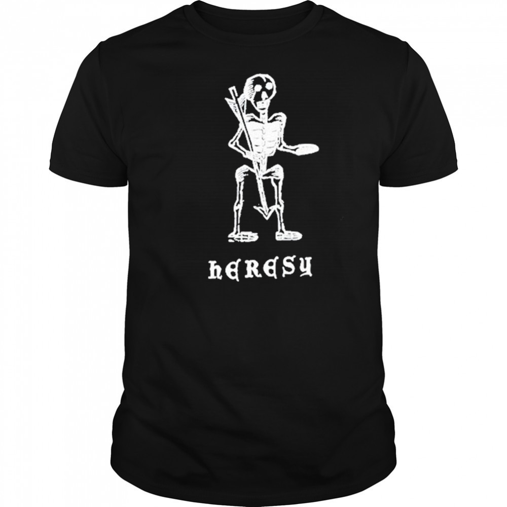 Heresy Skeleton shirt