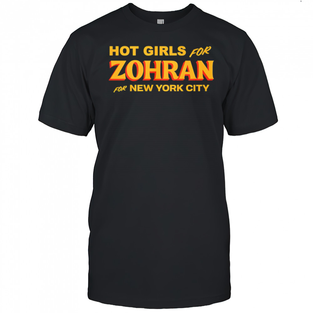 Hot Girls For Zohran for New York City shirt