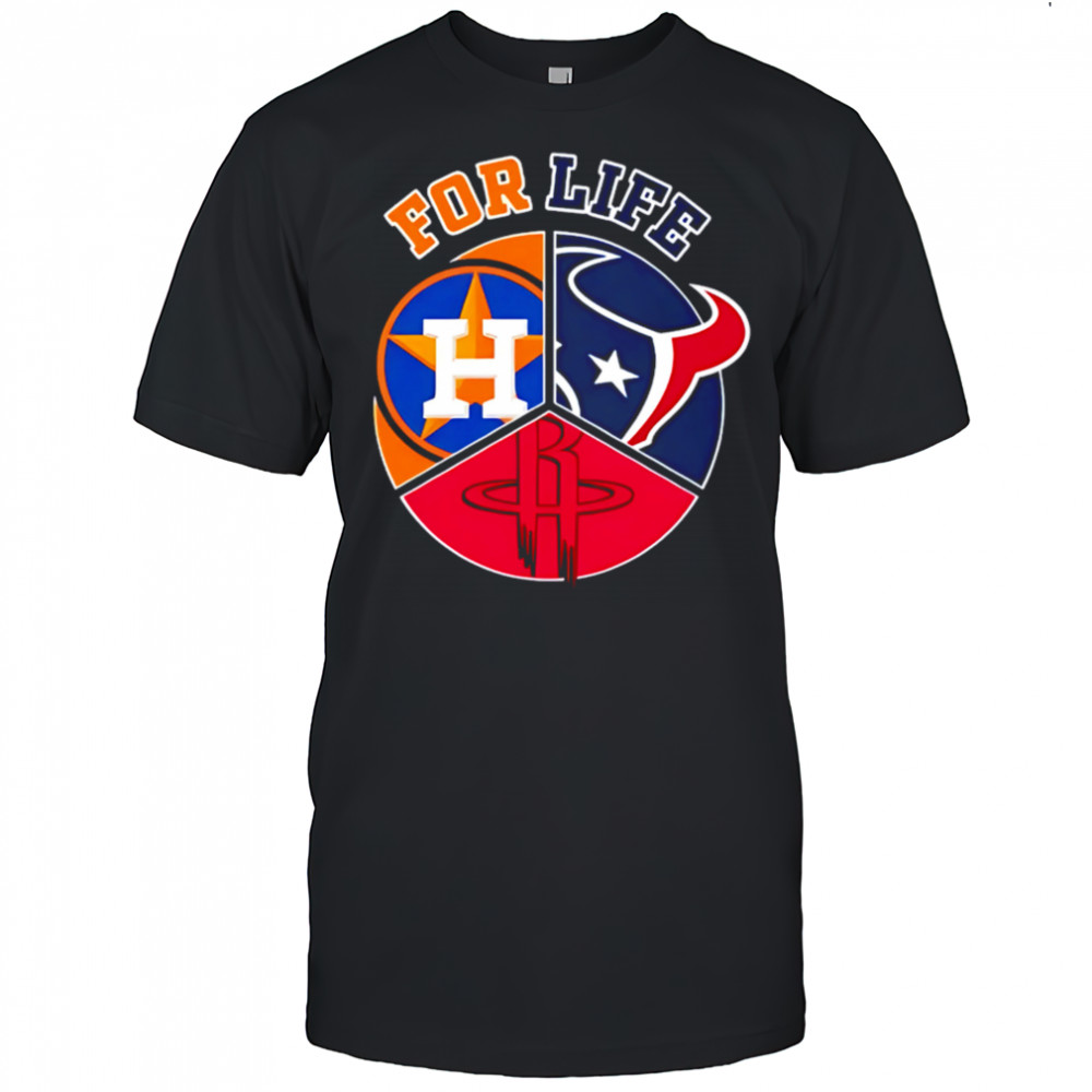 Houston astros texans and rockets for life shirt