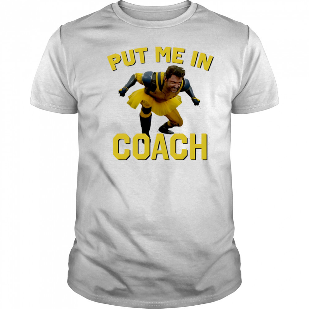 Hugh Jackman Put Me In Coach Beth Chadbourne Gift shirt