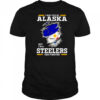 I may live in Alaska but I’m a Steelers fan forever shirt