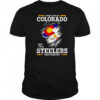 I may live in Colorado but I’m a Steelers fan forever shirt