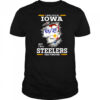 I may live in Iowa but I’m a Steelers fan forever shirt