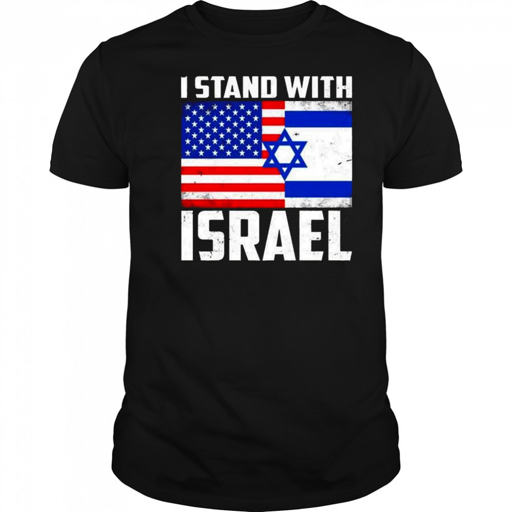 I Stand With Israel US Israel Flags 2025 Shirt