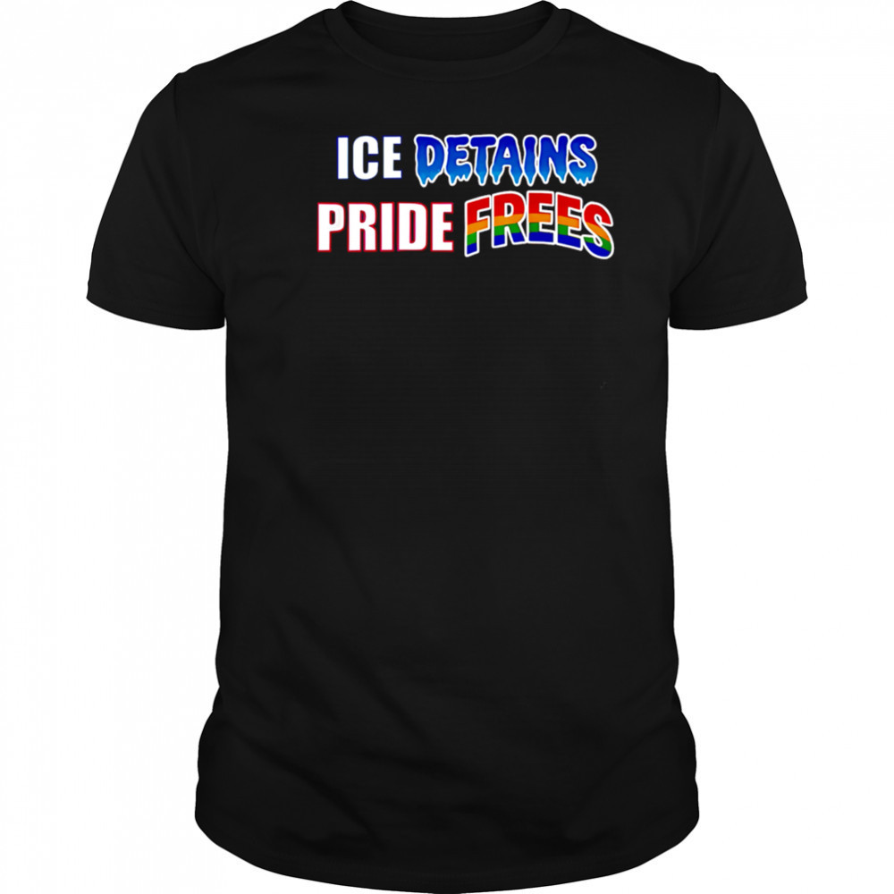 ICE Detains Pride Frees shirt