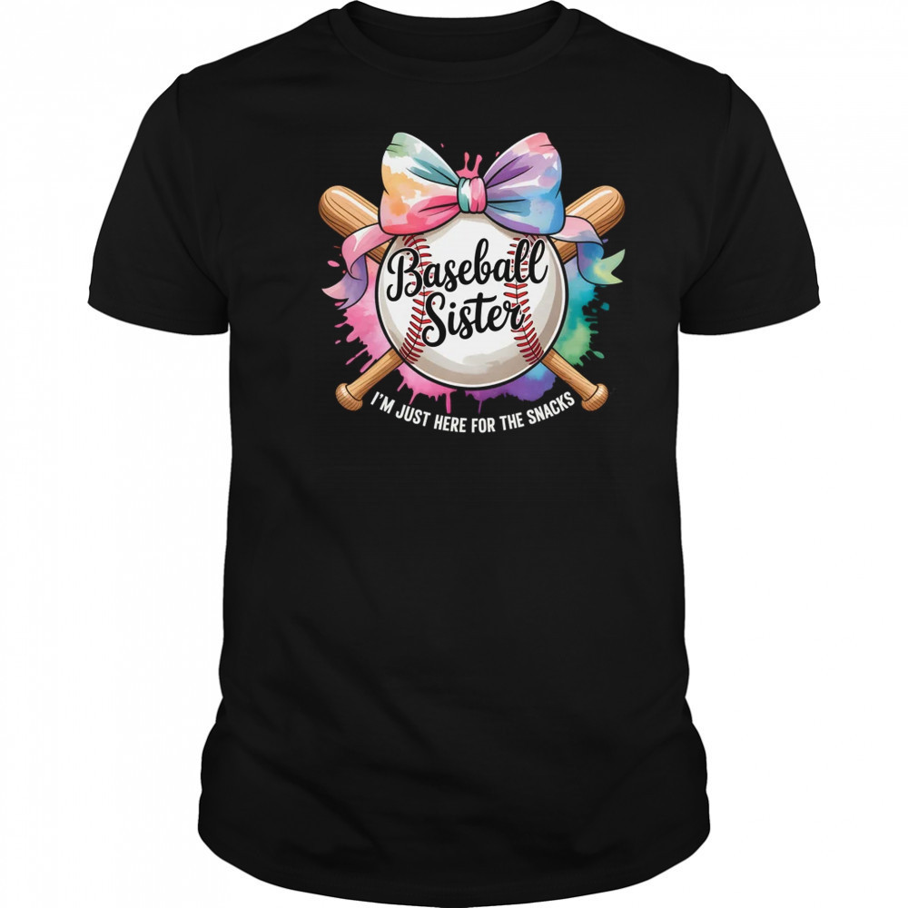 Im Just Here For The Snack Baseball Sister Funny Girl Kids shirt