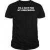 I’m Slut For A My Girlfriend shirt