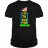I’m To Old For Bumpers shirt