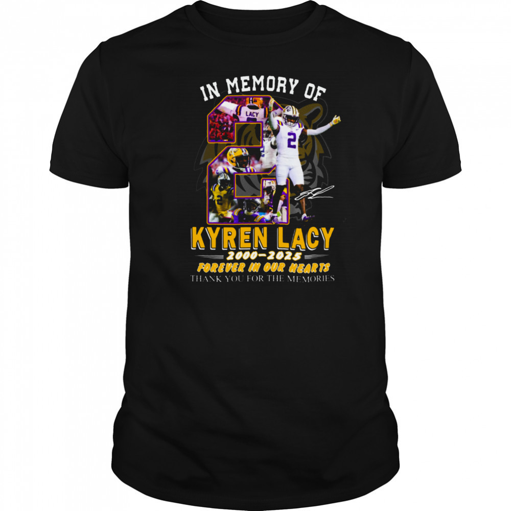 In Memory Of Kyren Lacy 2000 2025 Forever In Our Hearts Thank You For The Memories T Shirt