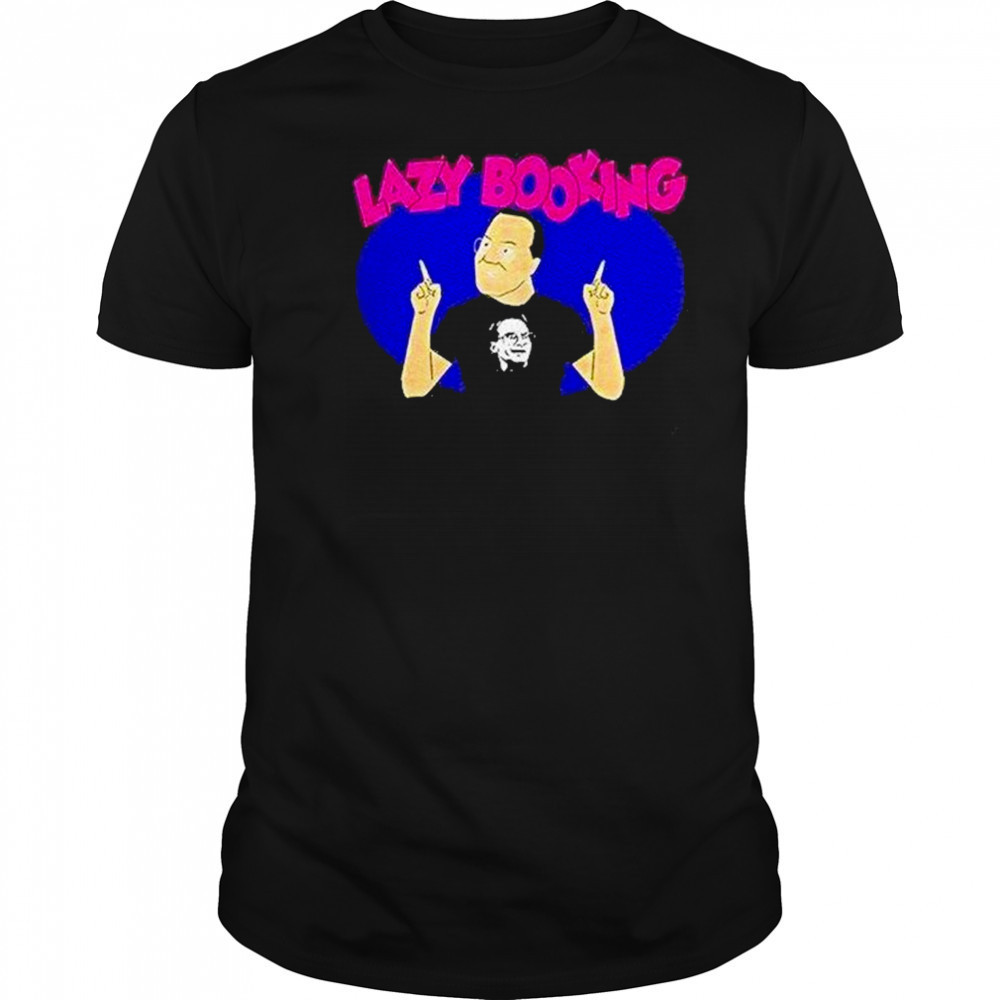 Jim Cornette Lazy Booking Shirt