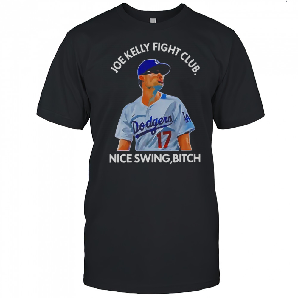 Joe Kelly Fight Club Nice Swing Bitch T-Shirt
