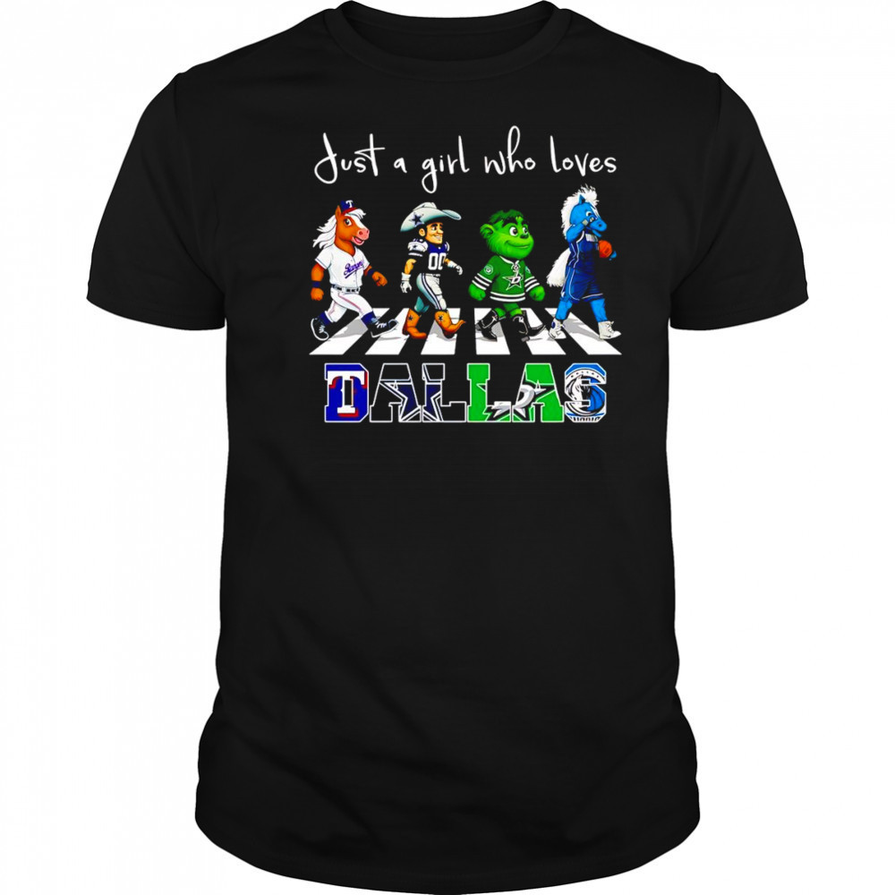 Just a girl who loves Dallas sports mascot shirt