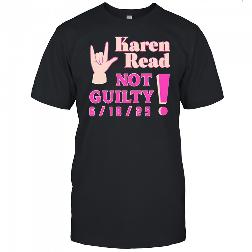 Karen read not guilty 6 18 25 shirt