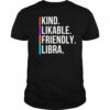 Kind Likable Friendly Libra shirt