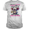 Koala I may not put the sparkle in your eyes but shirt