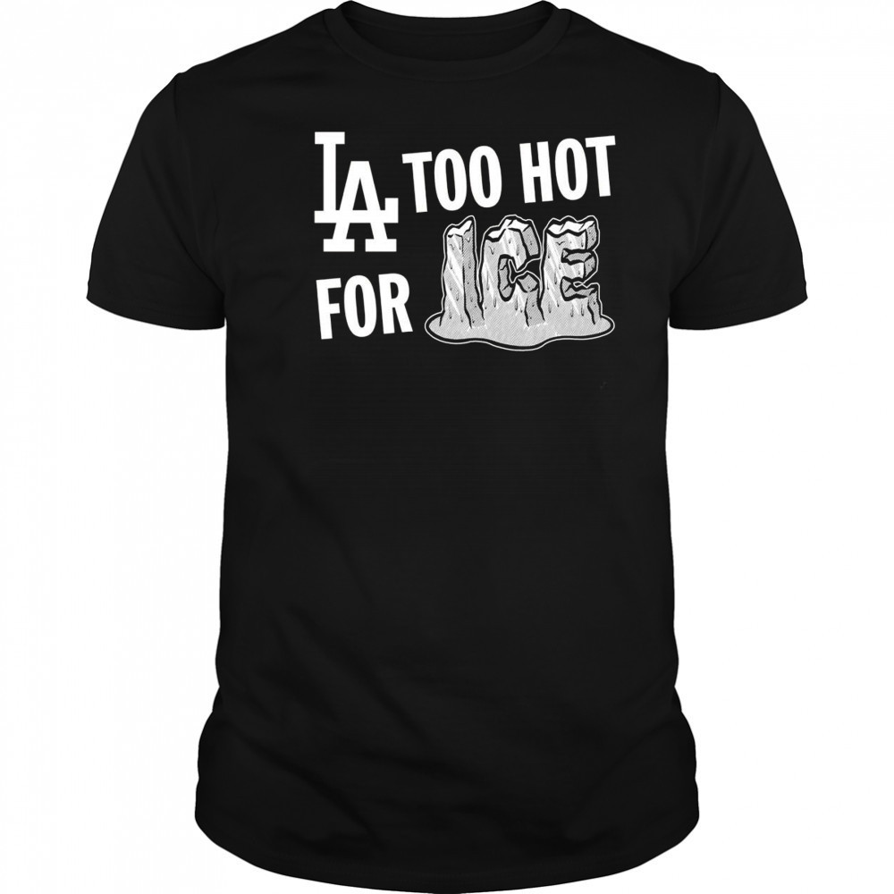 LA Dodgers too hot for ice shirt