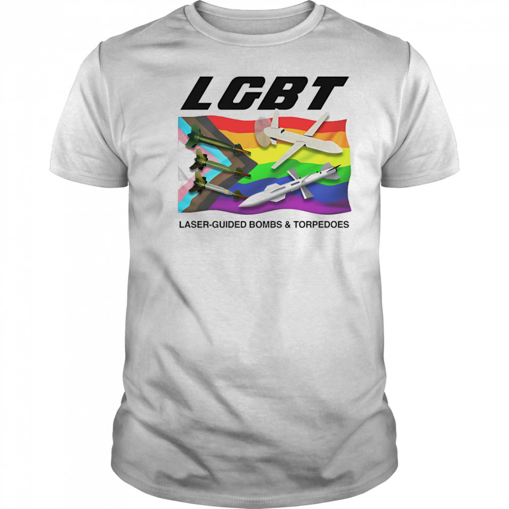 LGBT Laser-Guided Bombs And Torpedoes shirt