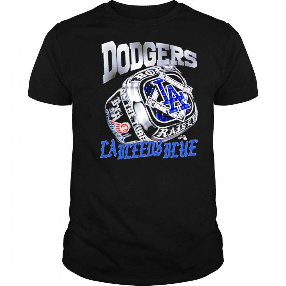 Los Angeles Dodgers Rings LA Bleeds Blue shirt