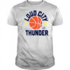 LOUD CITY THUNDER SHIRT