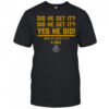LSU Baseball Did He Get It Yes He Did T-Shirt