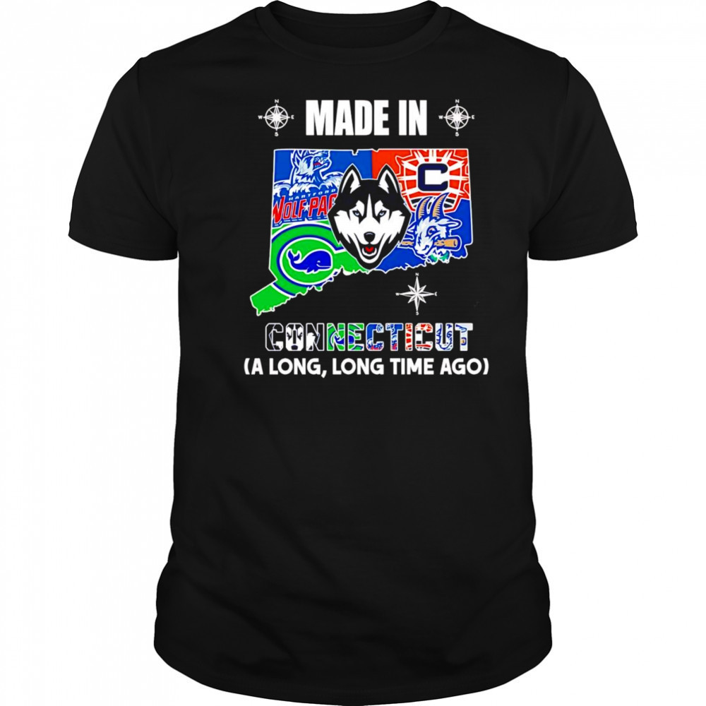 Made in Connecticut a long long time ago shirt