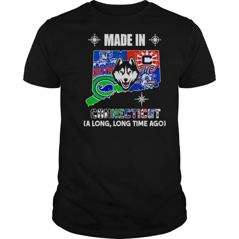 Made In Connecticut A Long Long Time Ago T-Shirt
