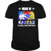 Made In Kansas A Long Long Time Ago Shirt