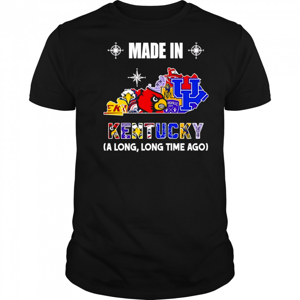 Made in Kentucky a long long time ago shirt