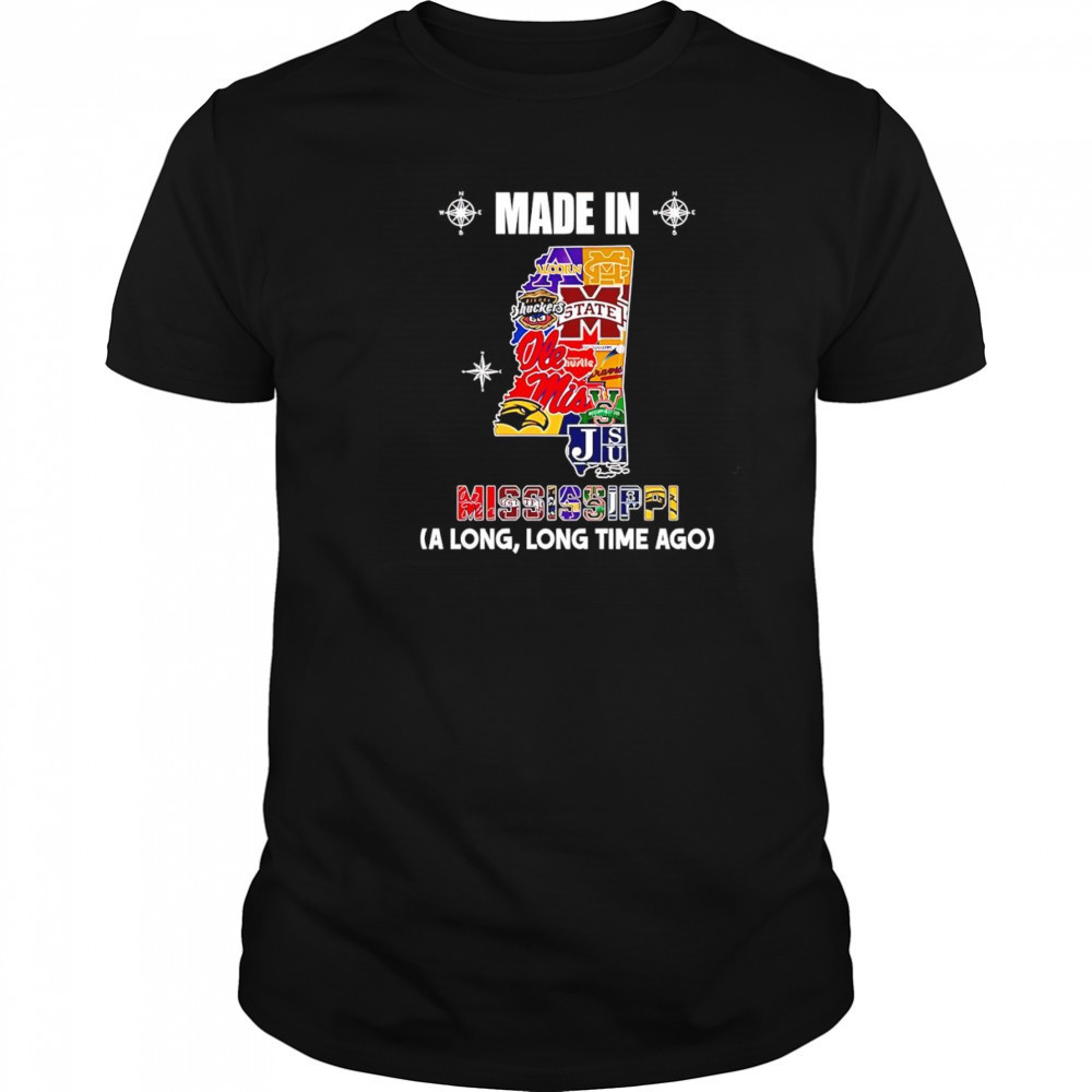 Made in Mississippi a long long time ago shirt