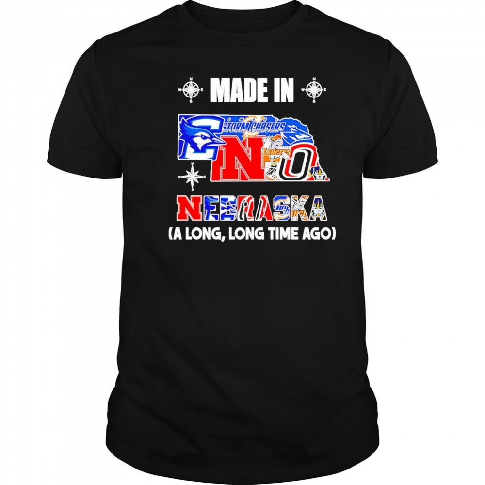Made In Nebraska A Long Long Time Ago Shirt