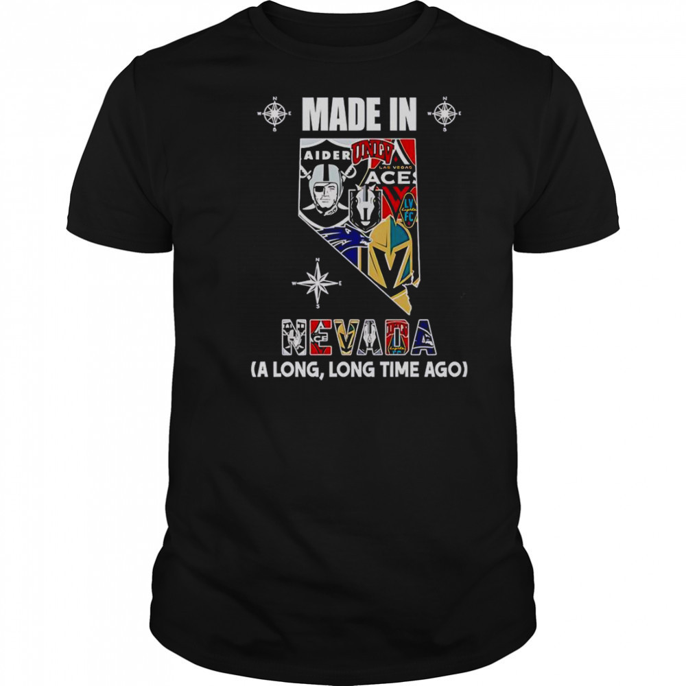 Made In Nevada A Long Long Time Ago T-Shirt