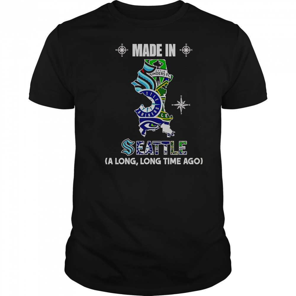 Made In Seattle A Long Long Time Ago T-Shirt