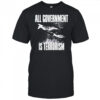 Maggot Death All Government Is Terrorism vintage shirt