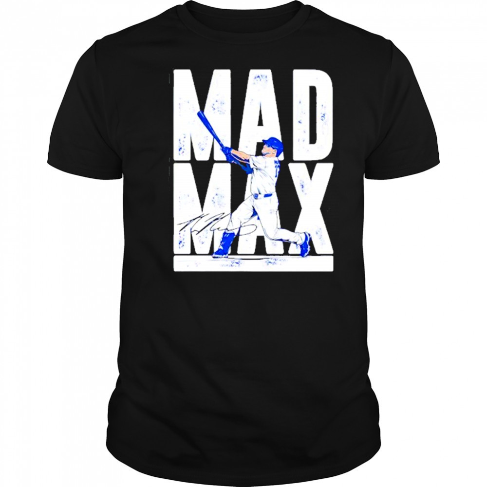 Max Muncy Mad Max Los Angeles Dodgers signature shirt