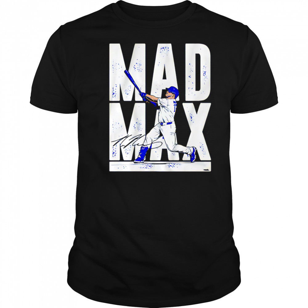 Max Muncy Mad Max shirt