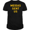 Meidas Sent Us shirt