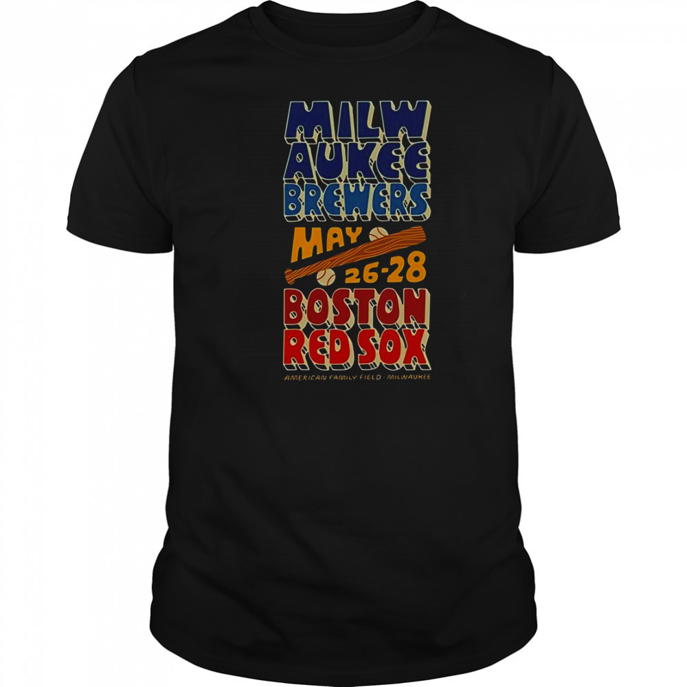 Milwaukee Brewers Vs Boston Red Sox May 26-28 2025 T-Shirt