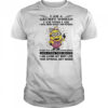 Minion I am a grumpy woman I am who I am I have anger issues thin patience shirt