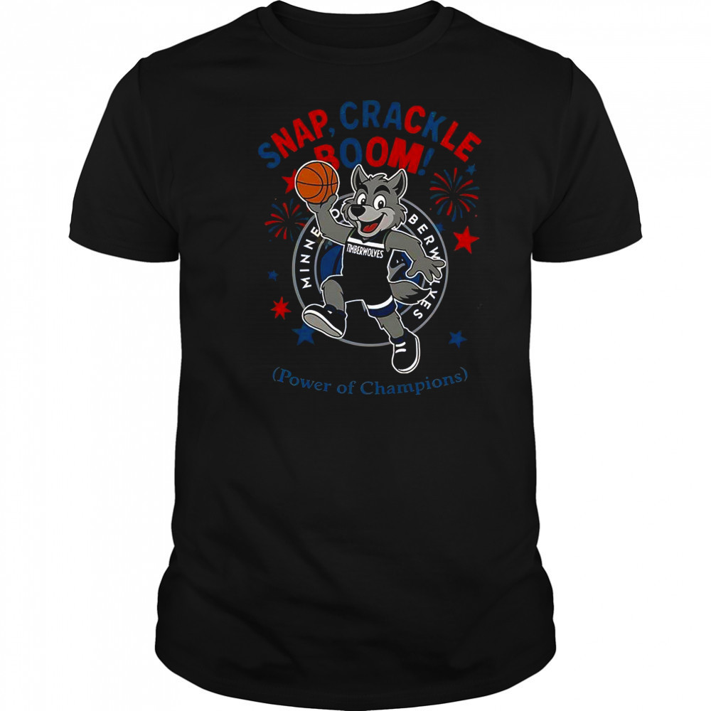 Minnesota Timberwolves Snap Crackle Boom Power Of Champions Indepencence Day T-Shirt