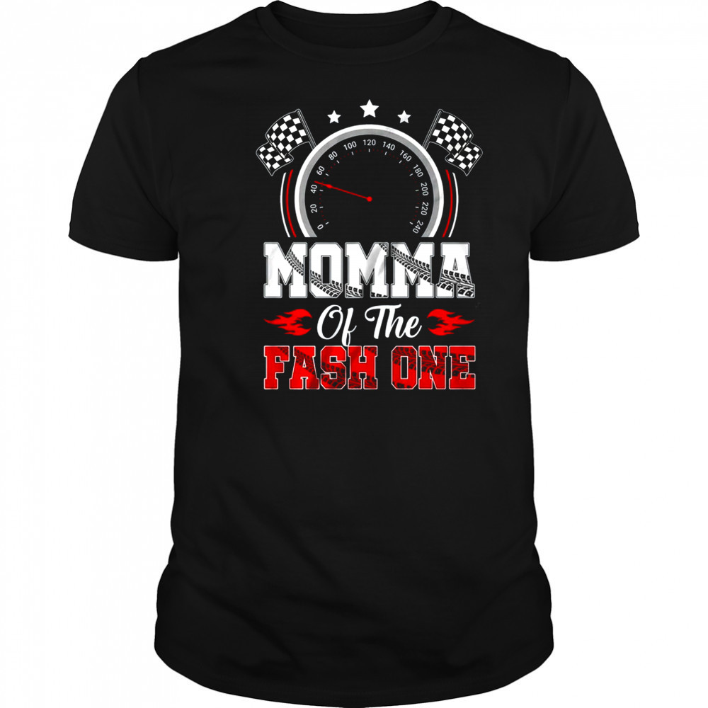 Momma Of The Fast One 1st Birthday Racing Car Family shirt
