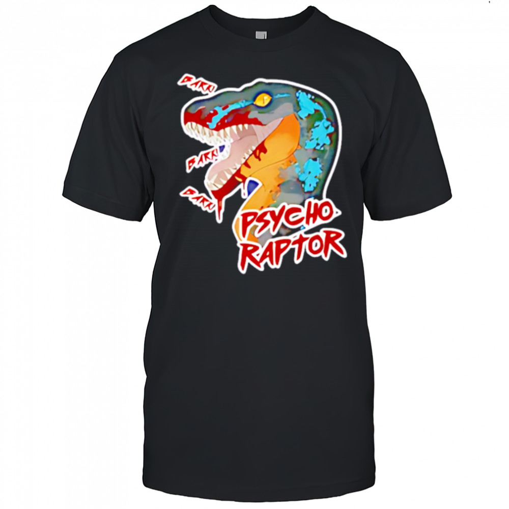 Monthly Megathread Psycho raptor shirt