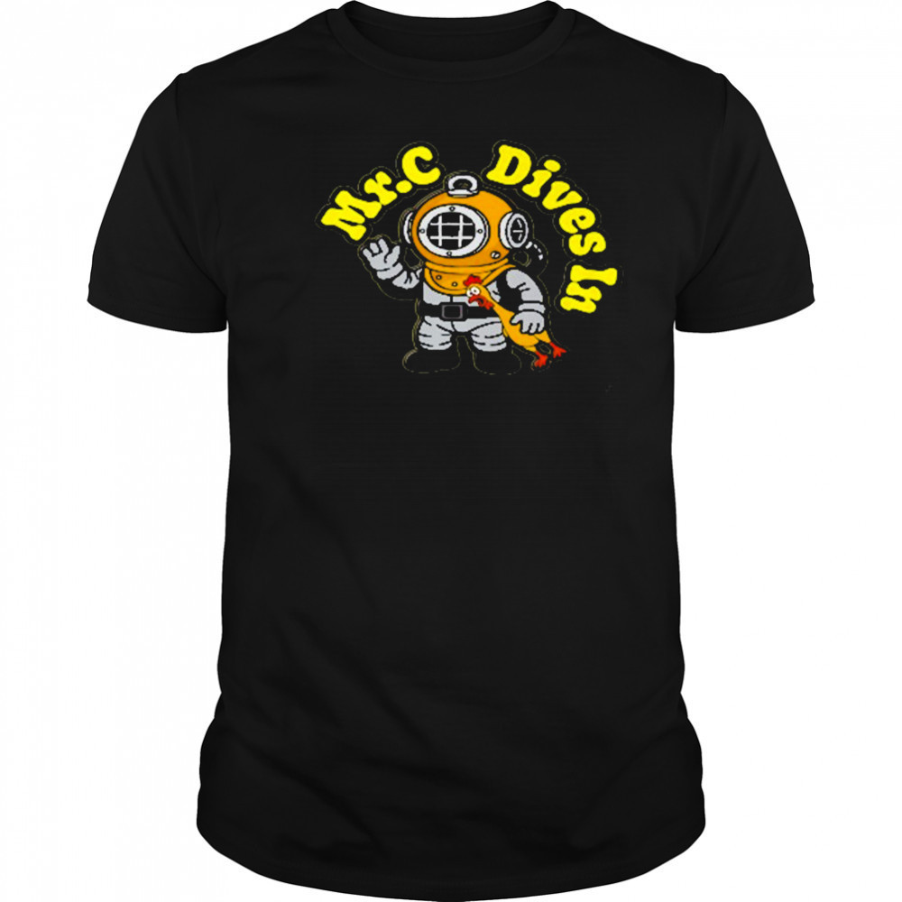 Mr. C Dives In Rubber Chicken T-Shirt