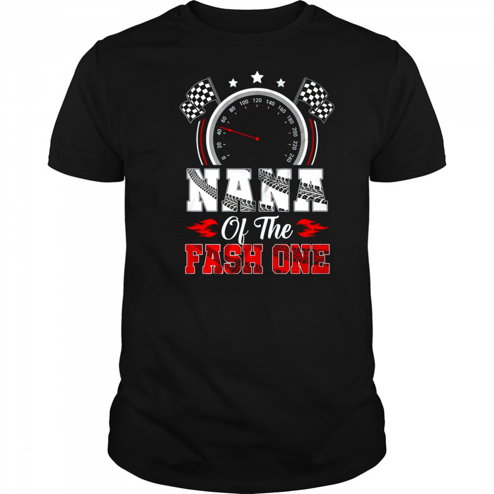 Nana Of The Fast One 1st Birthday Racing Car Family shirt