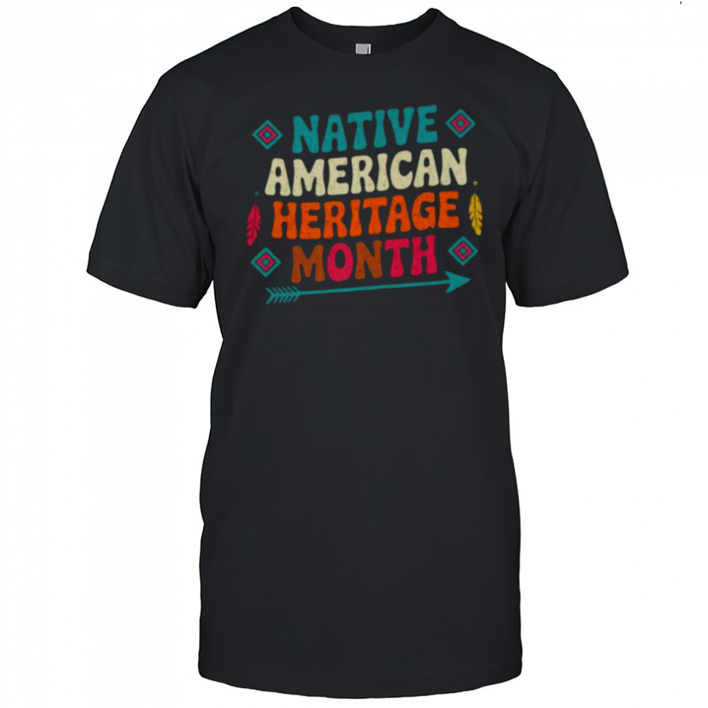 National Native American Indian Heritage Month Shirt
