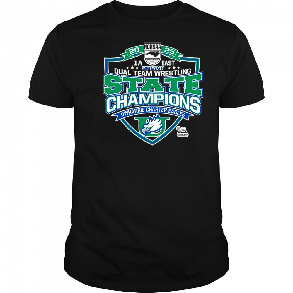 NCHSAA 1A East 3 Peat Dual Team Wrestling Champions Uwharrie Charter Eagles Shirt