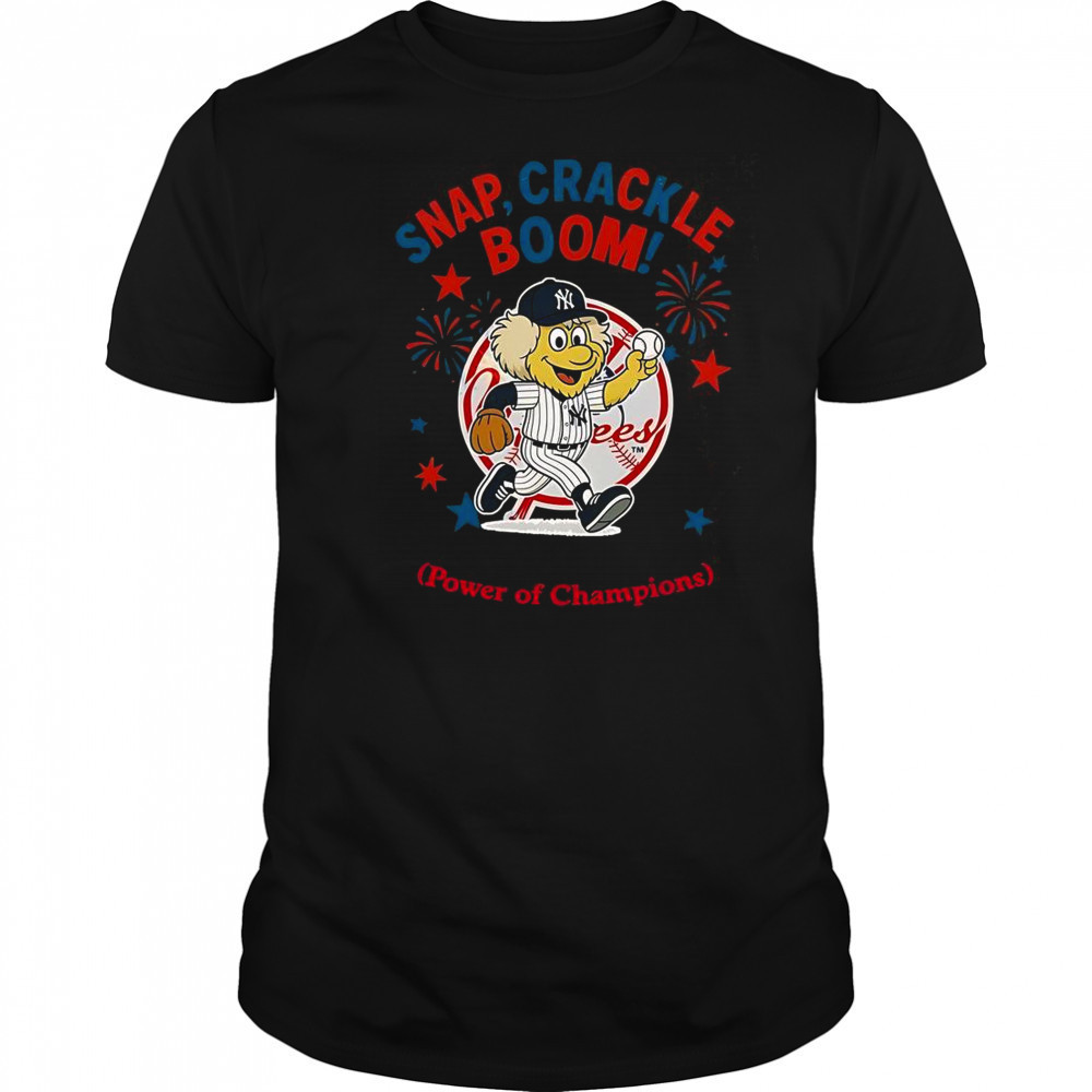 New York Yankees Snap Crackle Boom Power Of Champions Indepencence Day T-Shirt