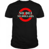 No Dei No Dollars shirt