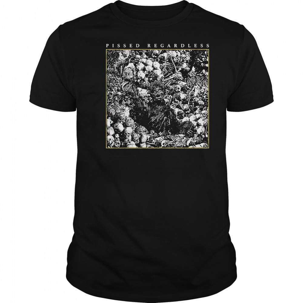 Pissed Regardless Liberty T-shirt